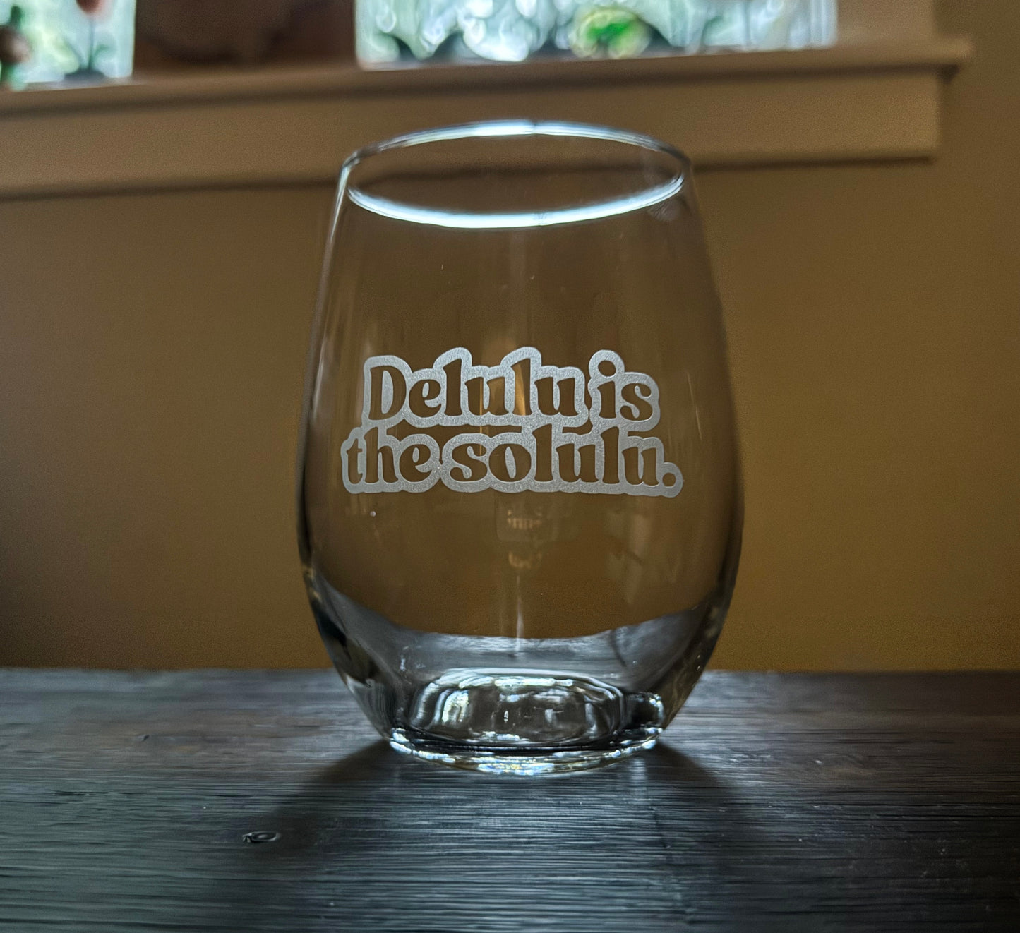 Delulu is the Solulu Stemless Wine Glass