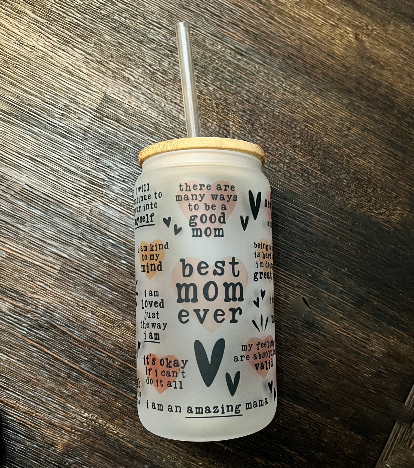 Best Mom Ever Affirmation Iced Coffee Can Glass