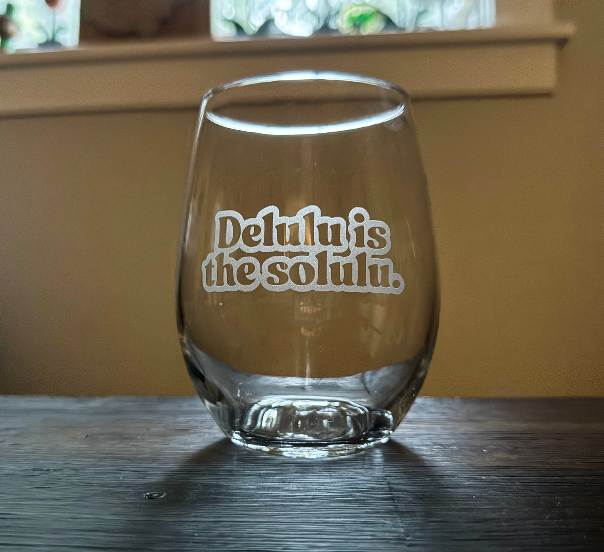 Delulu is the Solulu Stemless Wine Glass