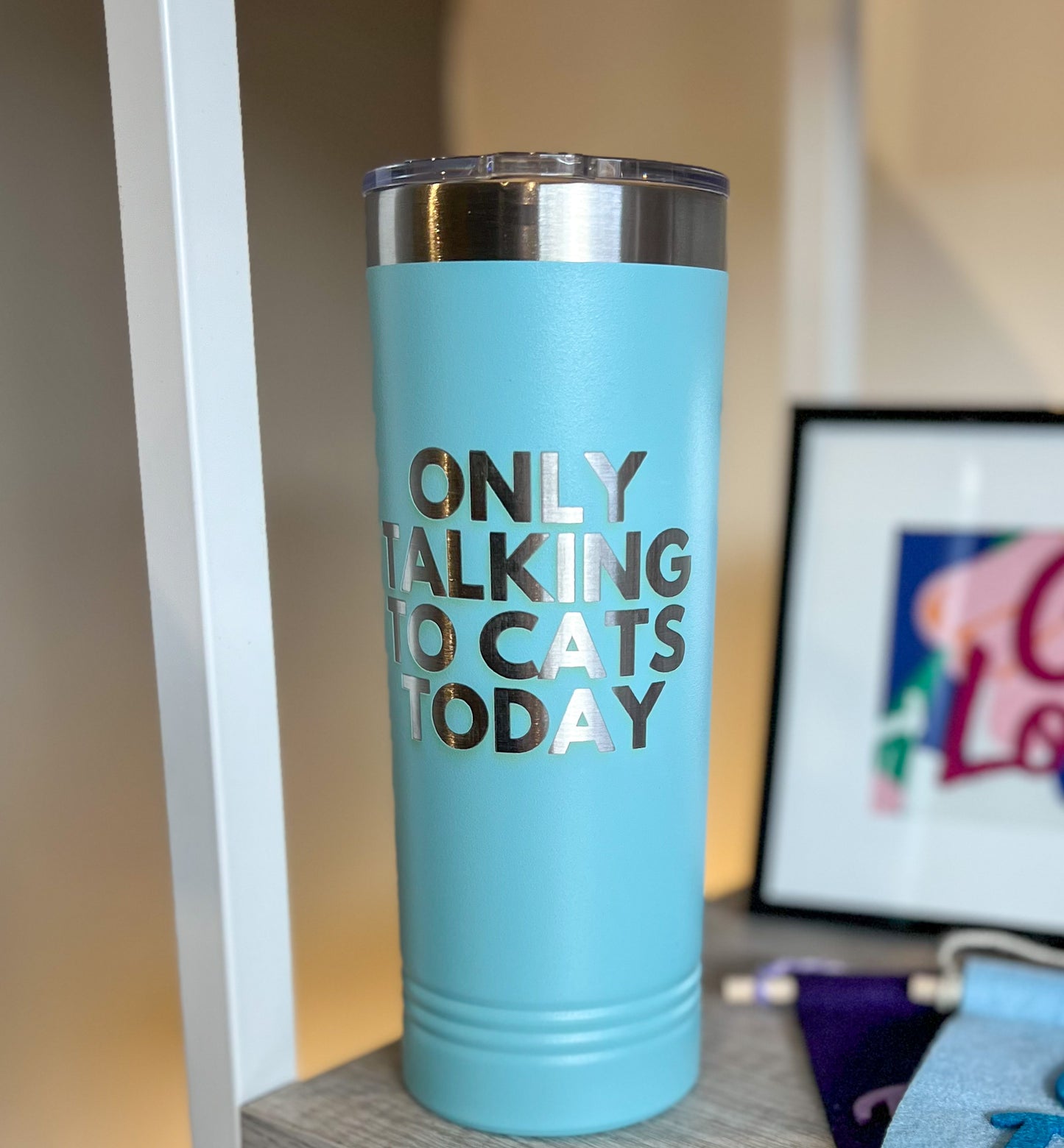 Only Talking to Cats Today 20 oz. Stainless Steel Tumbler
