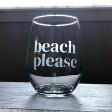 Load image into Gallery viewer, Beach Please Stemless Wine, Rocks or Beer Can Glass