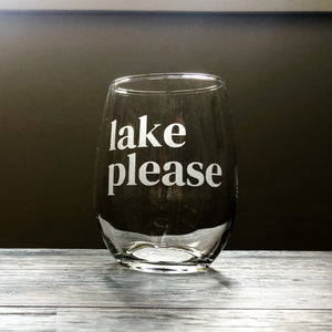 Lake Please Stemless Wine, Rocks or Beer Can Glass