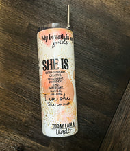 Load image into Gallery viewer, I am She, She is Me, Affirmation Quotes Stainless Steel Tumbler