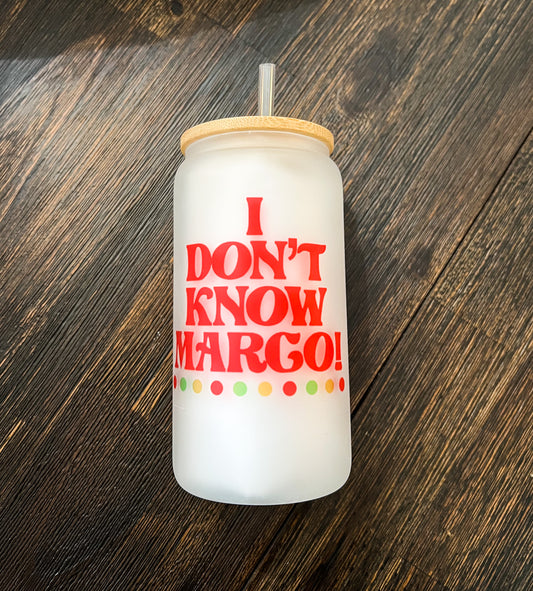 I Don’t Know Margo Iced Coffee Can Glass with Bamboo Lid