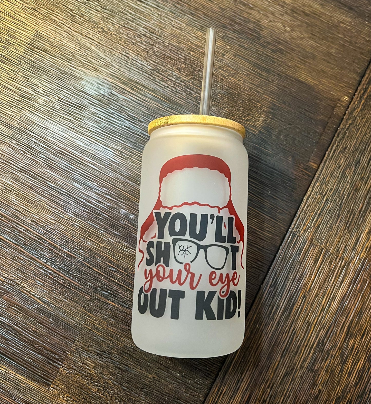 You’ll Shoot Your Eye Out Kid Iced Coffee Can Glass with Bamboo Lid