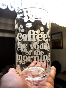 Coffee The Vodka of the Morning Can Glass with Bamboo Lid